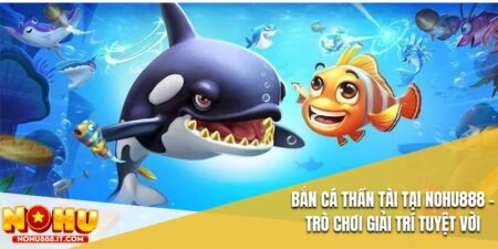 Bắn Cá Thần Tài