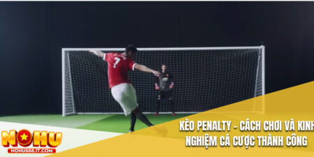 Kèo Penalty